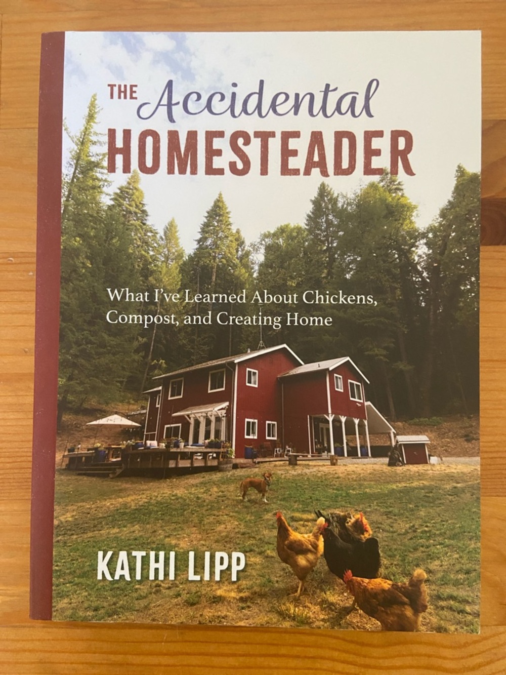 “The Accidental Homesteader” Kathi Lipp Book